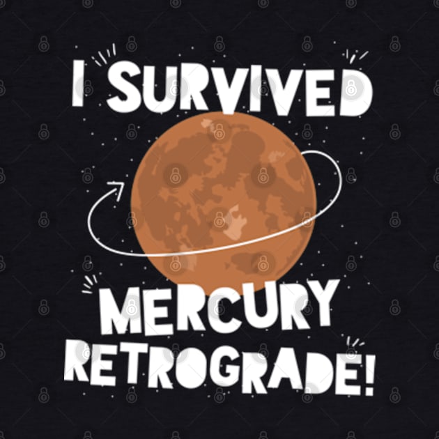 I Survived Mercury Retrograde! by Plan8